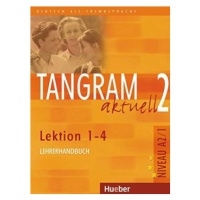 Tangram aktuell 2: Lektion 1-4: Lehrerhandbuch - Lena Töpler