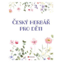 Český herbář pro děti - Věra Mleczková