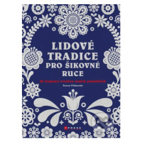 Lidové tradice pro šikovné ruce (28 inspirací tvorbou našich prababiček) - kniha z kategorie Hob