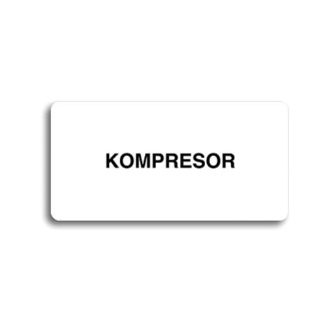 Accept Piktogram "KOMPRESOR" (160 × 80 mm) (bílá tabulka - černý tisk bez rámečku)
