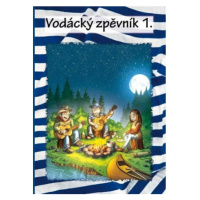 Vodácký zpěvník 1.