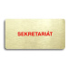 Accept Piktogram "SEKRETARIÁT" (160 × 80 mm) (zlatá tabulka - barevný tisk bez rámečku)