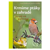 Krmíme ptáky v zahradě (po celý rok a přírodně) - Norbert Schäffer, Anita Schäffer - kniha z kat