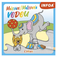 Malování / Maľovanie vodou - Cirkus