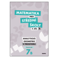 Matematika pro střední školy 7.díl B Pracovní sešit - Václav Zemek, Jana Kalová