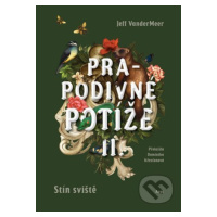 Prapodivné potíže II: Stín Sviště - Jeff VanderMeer - kniha z kategorie Fantasy