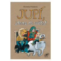 Jupí, jdeme do světa! - Hermína Franková