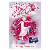 Malá baletka Rosa a měsíční kámen - Darcey Bussellová