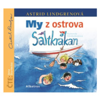 My z ostrova Saltkrakan (audiokniha pro děti) | Astrid Lindgrenová, Jana Chmura-Svatošová, Jana 