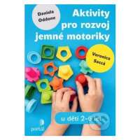 Aktivity pro rozvoj jemné motoriky (u dětí 2 - 6 let) - kniha z kategorie Naučné knihy