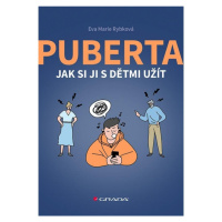 Puberta - Jak si ji s dětmi užít GRADA Publishing, a. s.