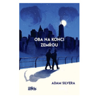 Oba na konci zemřou | Světlana Ondroušková, Adam Silvera