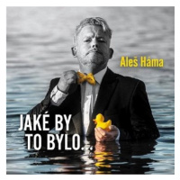 Háma Aleš: Jaké by to bylo...- CD