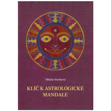 Klíč k astrologické mandale - Smrčková Milada ABL Sursum