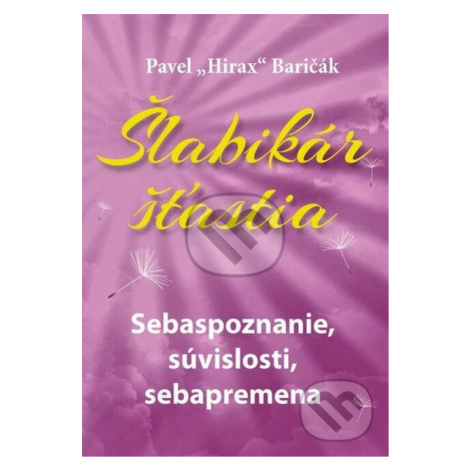 Šlabikár šťastia 2 (Sebaspoznanie, súvislosti, sebapremena),Šlabikár šťastia 2 (Sebaspoznanie, s