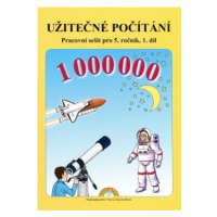 Užitečné počítání 1. díl – pracovní sešit k učebnici Matematika 5 - Zdena Rosecká (5-07) Naklada