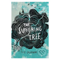 The Suffering Tree - Elle Cosimano - kniha z kategorie Beletrie pro děti