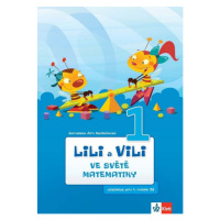 Lili a Vili 1 – ve světě matematiky (učebnice matematiky) - Sedláčková Jaroslava