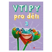 Vtipy pro děti 3 - Zuzana Neubauerová