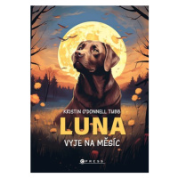 Luna vyje na měsíc | Monika Mucsková, Kristin O´Donnell Tubb