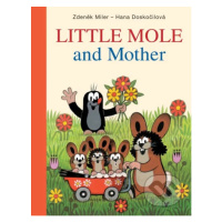 Little Mole and Mother - Hana Doskočilová, Zdeněk Miler (ilustrátor) - kniha z kategorie Pro dět