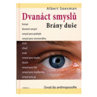 Dvanáct smyslů Brány duše - Albert Soesman