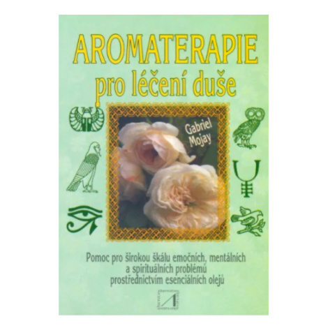 Aromaterapie pro léčení duše