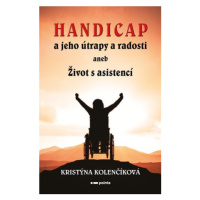 Handicap a jeho útrapy a radosti | Kristýna Kolenčíková