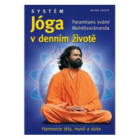 Systém Jóga v denním životě: Harmonie těla, mysli a duše