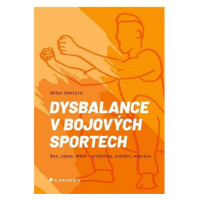 Dysbalance v bojových sportech: Box, zápas, MMA - problémy, zranění, náprava