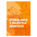 Dysbalance v bojových sportech: Box, zápas, MMA - problémy, zranění, náprava