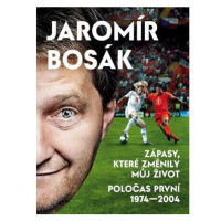 Zápasy, které změnily můj život - Poločas první 1974-2002