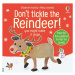 Usborne touchy-feely sounds Don´t Tickle the Reindeer! Usborne Publishing