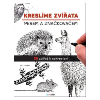 Kreslíme zvířata perem a značkovačem - Miller D. L.