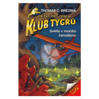 Klub Tygrů - Světla v močálu čarodějnic | Thomas Brezina, Dagmar Steidlová