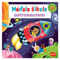 Méďula Šikula astronautem - Obrázky s pohyblivými prvky - Benji Davies