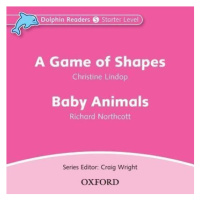 Dolphin Readers Starter A Game Of Shapes a Baby Animals Audio CD Oxford University Press
