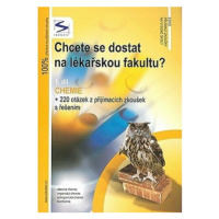 Chcete se dostat na lékařskou fakultu? - Chemie (1.díl) - 3. vydání - Pavel Řezanka, Ivo Staník