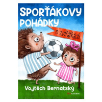 Sporťákovy pohádky o zvířátkách | Vojtěch Bernatský