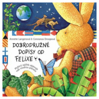 Dobrodružné dopisy od Felixe - Constanza Droopová, Annette Langenová