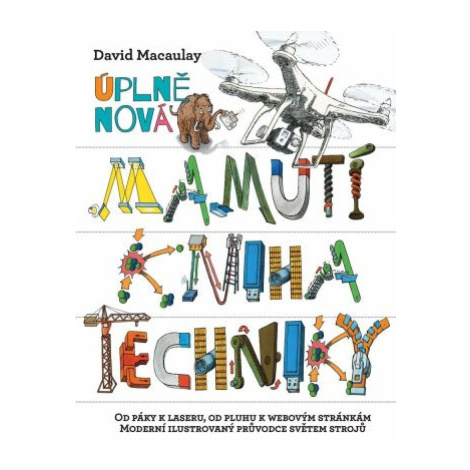 Úplně nová mamutí kniha techniky - David Macaulay, Neil Ardley Slovart