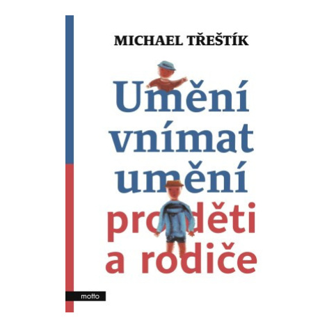 Umění vnímat umění pro děti a rodiče - Michael Třeštík - e-kniha MOTTO