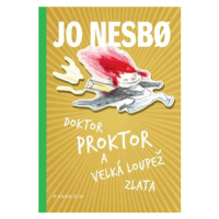 Doktor Proktor a velká loupež zlata (4) - Jo Nesbø