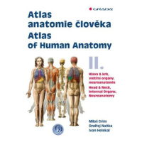 Atlas anatomie člověka II. - Hlava a krk, vnitřní orgány, neuroanatomie / Atlas of Human Anatomy