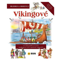 Vikingové - Hledej a Objevuj NAKLADATELSTVÍ SUN s.r.o.