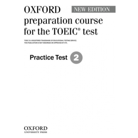 Oxford Preparation Course for the TOEIC Test. New Edition Practice Tests 2 Oxford University Pre