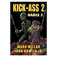 Kick Ass 2 - Nářez 2 - Mark Millar, John Romita jr.