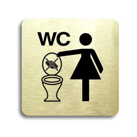 Accept Piktogram "zákaz vhazování předmětů do WC" (80 × 80 mm) (zlatá tabulka - černý tisk bez r