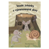 Veselé pohádky s vyjmenovanými slovy | Marie Marcinková, Štěpánka Rolniková