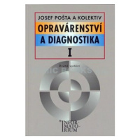 Opravárenství a diagnostika I - Josef Pošta
